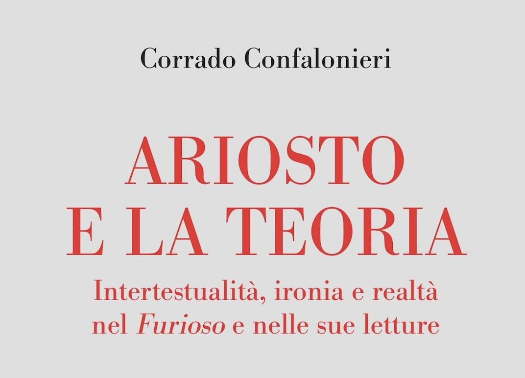 Presentazione "Ariosto e la teoria. Intertestualità, ironia e realtà nel "Furioso" e nelle sue letture"